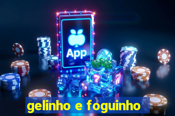 gelinho e foguinho